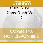 Chris Nash - Chris Nash Vol. 2 cd