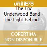 The Eric Underwood Band - The Light Behind You cd