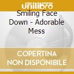 Smiling Face Down - Adorable Mess cd