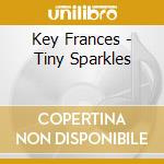 Key Frances - Tiny Sparkles cd