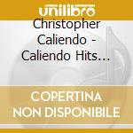 Christopher Caliendo - Caliendo Hits Volume 1 cd