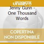 Jenny Gunn - One Thousand Words cd