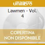 Lawmen - Vol. 4 cd