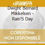 Dwight Bernard Mikkelsen - Rain'S Day cd