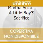 Martha Anita - A Little Boy'S Sacrifice cd