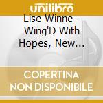 Lise Winne - Wing'D With Hopes, New Interpretations Of Renaissance Songs cd
