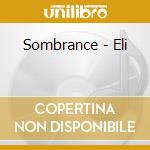 Sombrance - Eli cd
