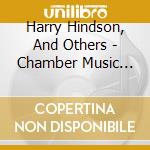 Harry Hindson, And Others - Chamber Music Favorites With Alto Saxophone cd musicale di Harry Hindson, And Others