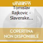 Tomislav Rajkovic - Slavenske Price cd