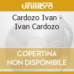 Cardozo Ivan - Ivan Cardozo cd