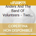 Anders And The Band Of Volunteers - Two Faces cd