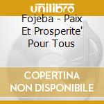 Fojeba - Paix Et Prosperite' Pour Tous cd