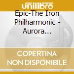 Epic-The Iron Philharmonic - Aurora Australis cd