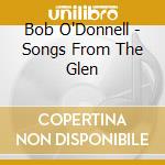 Bob O'Donnell - Songs From The Glen cd