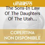 The Sons-In Law Of The Daughters Of The Utah Pioneers - Olympvs Rex And Other Greek Tragedies In Utah cd