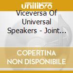 Viceversa Of Universal Speakers - Joint Project cd musicale di Viceversa Of Universal Speakers