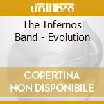 The Infernos Band - Evolution cd