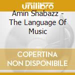 Amin Shabazz - The Language Of Music cd