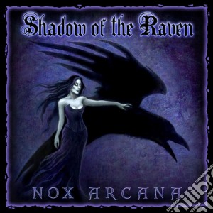 Nox Arcana - Shadow Of The Raven cd musicale di Nox Arcana