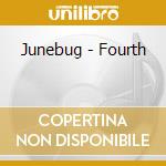 Junebug - Fourth cd