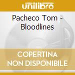 Pacheco Tom - Bloodlines