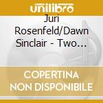 Juri Rosenfeld/Dawn Sinclair - Two Dawns,One Day cd