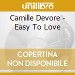 Camille Devore - Easy To Love cd