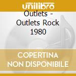 Outlets - Outlets Rock 1980 cd