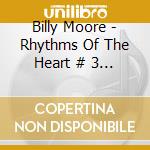Billy Moore - Rhythms Of The Heart # 3 - Sounds To Energize cd musicale di Billy Moore