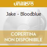 Jake - Bloodblue cd