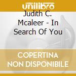 Judith C. Mcaleer - In Search Of You cd
