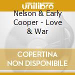Nelson & Early Cooper - Love & War cd