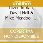 River Jordan, David Nall & Mike Mcadoo - River Jordan Collection No.2 cd