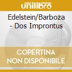 Edelstein/Barboza - Dos Improntus cd