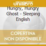 Hungry, Hungry Ghost - Sleeping English cd