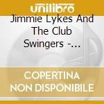 Jimmie Lykes And The Club Swingers - Female Fishin' cd