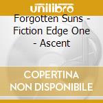 Forgotten Suns - Fiction Edge One - Ascent cd