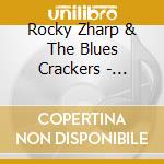 Rocky Zharp & The Blues Crackers - Crackin' The Blues cd