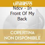 Ndcv - In Front Of My Back cd