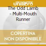 The Odd Lamb - Multi-Mouth Runner cd