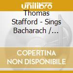 Thomas Stafford - Sings Bacharach / David cd