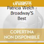 Patricia Welch - Broadway'S Best cd