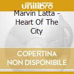 Marvin Latta - Heart Of The City cd