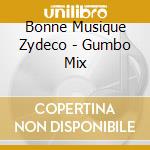 Bonne Musique Zydeco - Gumbo Mix cd