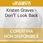 Kristen Graves - Don'T Look Back cd