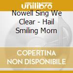 Nowell Sing We Clear - Hail Smiling Morn cd