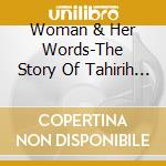 Woman & Her Words-The Story Of Tahirih / O.C.R. cd