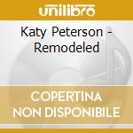 Katy Peterson - Remodeled cd