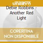 Debie Robbins - Another Red Light cd