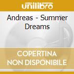 Andreas - Summer Dreams cd